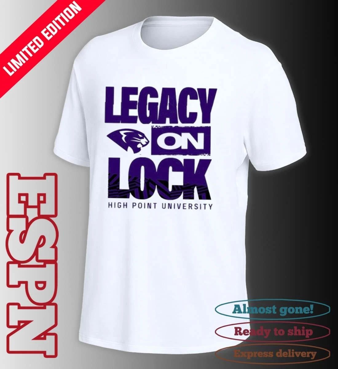 HPU Men’s Basketball﻿ Legacy On Lock March Madness T-Shirt