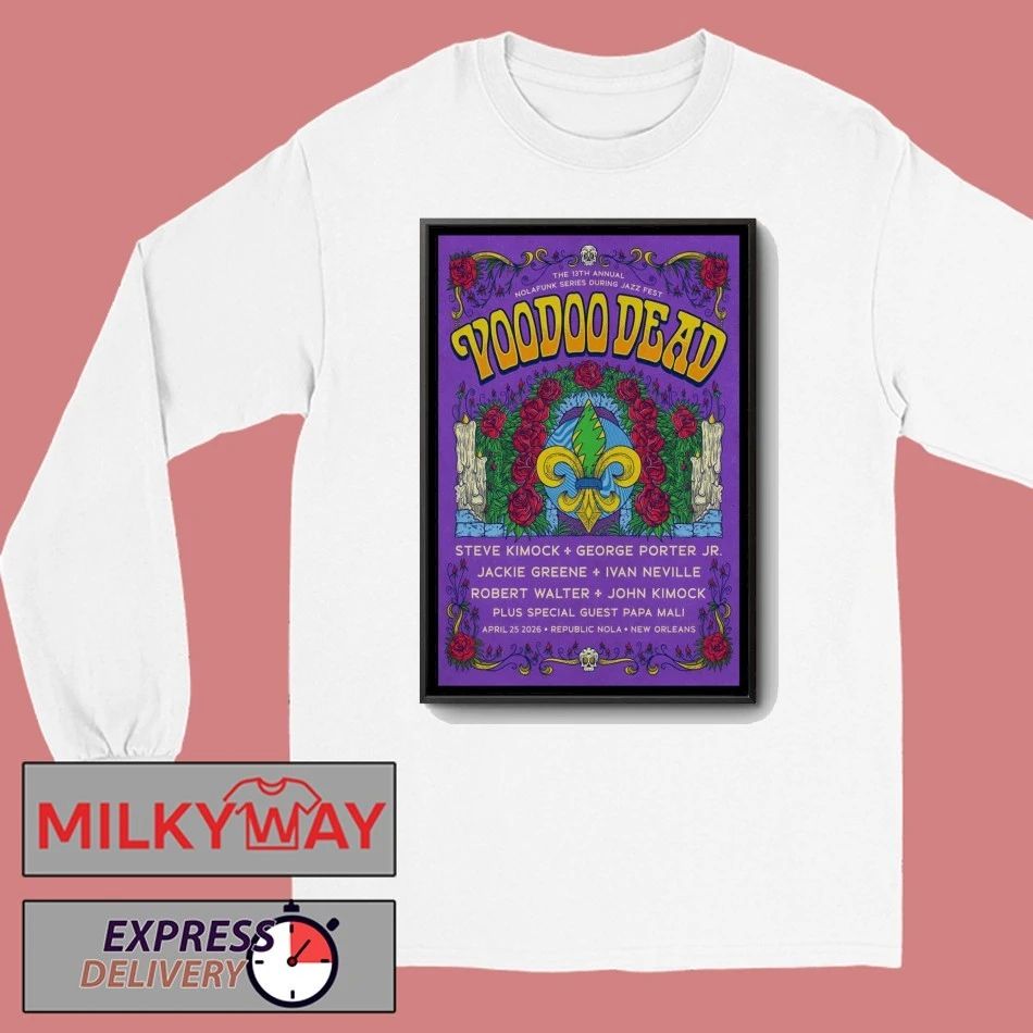 Voodoo Dead 4 25 2026 New Orleans LA Poster shirt