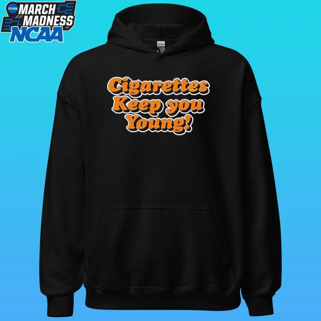 Cigarettes Keep You Young Shirt