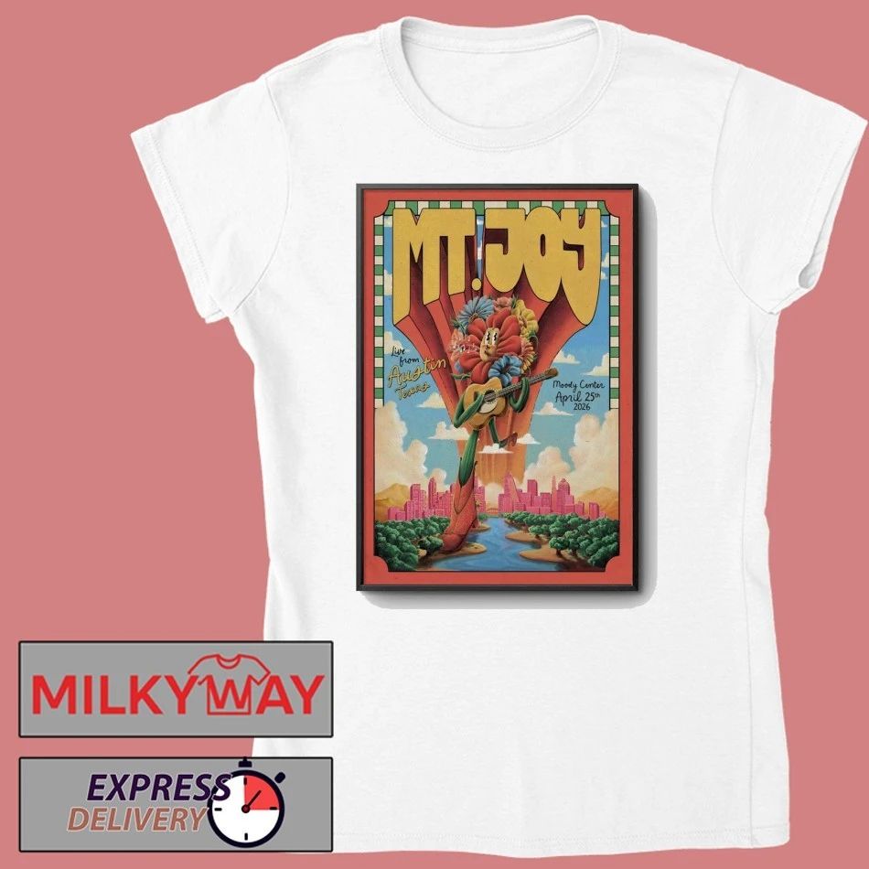 MT. Joy Apr 25 2026 In Austin TX Poster shirt