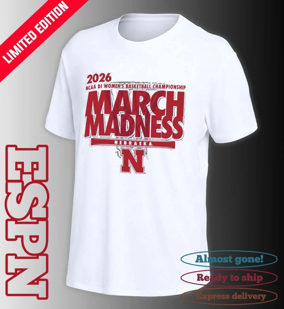 Nebraska Women’s Basketball Single Team 2026 NCAA March Madness Shirt