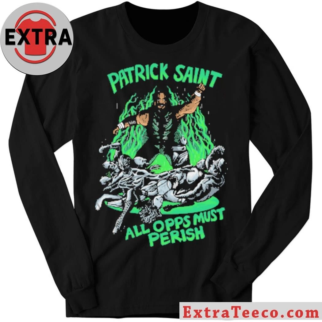Patrick Saint All Opps Must Perish T-Shirt