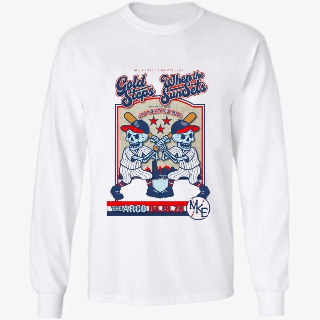 Gold Steps And When The Sun Sets April 19 2026 in Whitefish Bay WI Shirt