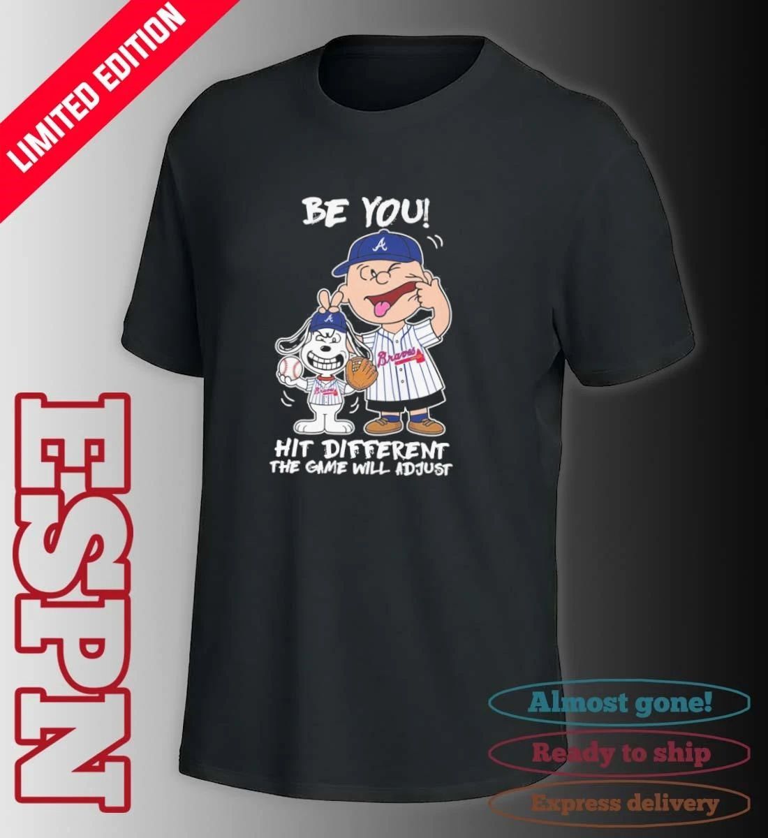 The Peanuts X Atlanta Braves Be You Hit Different The Game Will Adjust Shirt