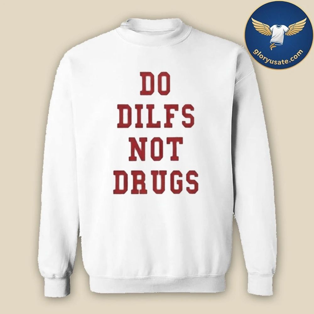 Lane Kiffin Do Dilfs Not Drugs Shirt