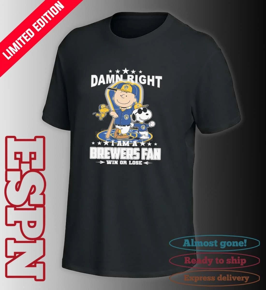 The Peanuts Damn Right I Am A Milwaukee Brewers Fan Win Or Lose Shirt