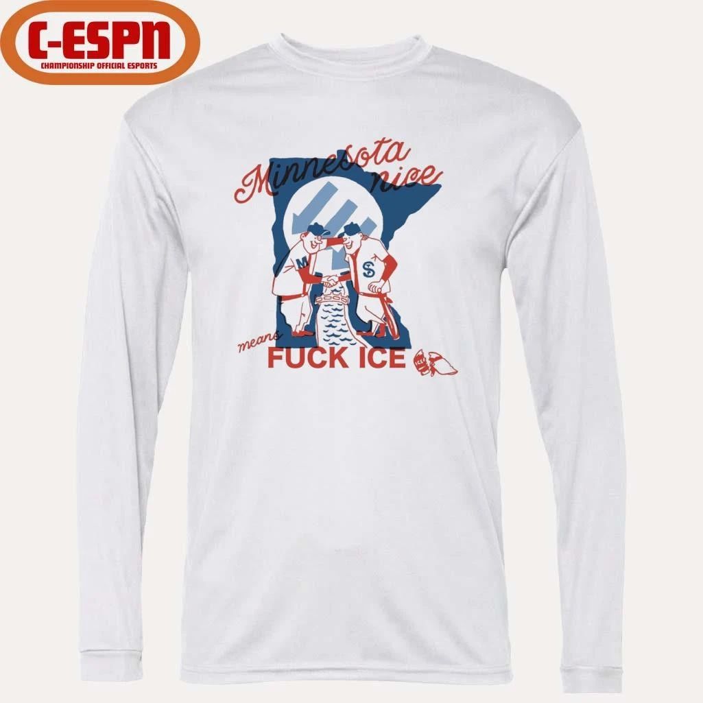 Minnesota Nice Means Fuck Ice T-Shirt