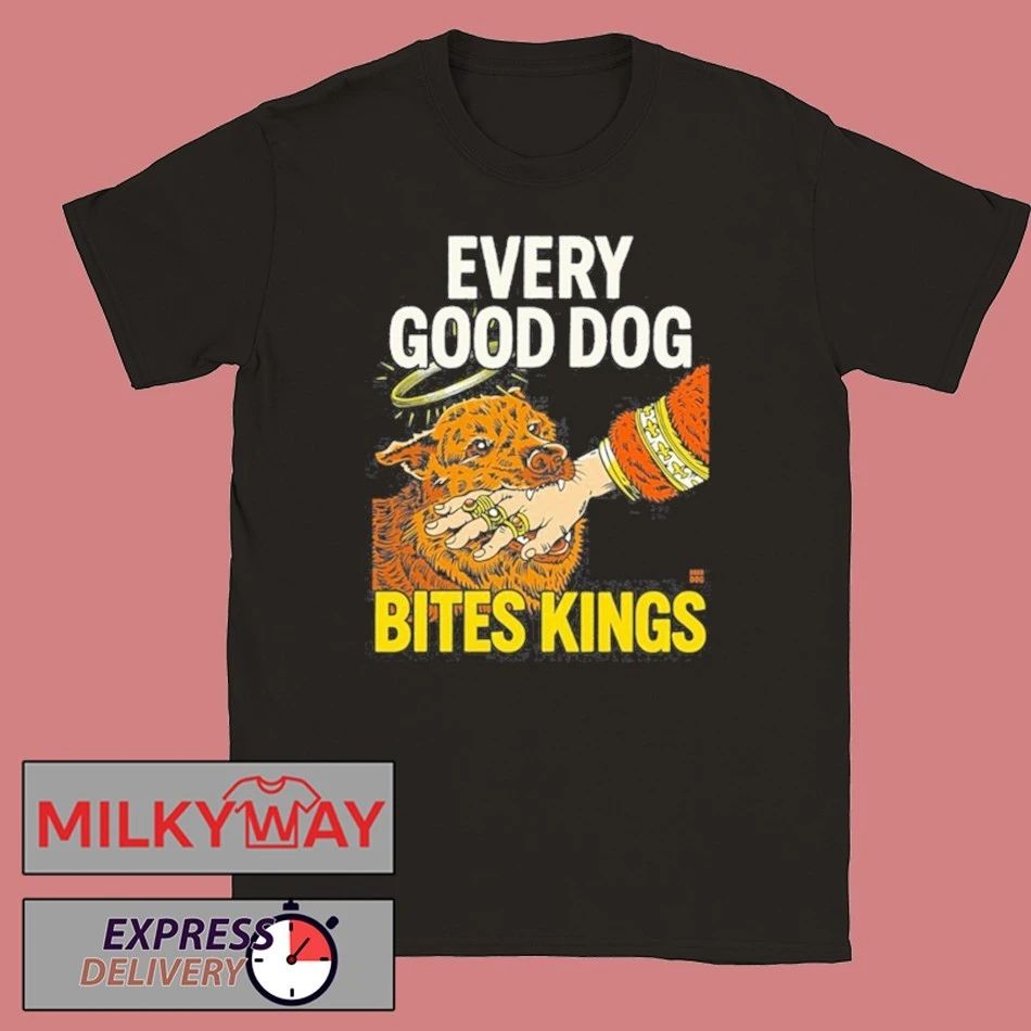 Boss Dog Every Good Dog Bites Kings Shirt