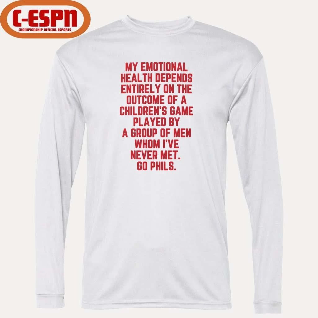 My Emotional Health Depends on the Phils Shirt