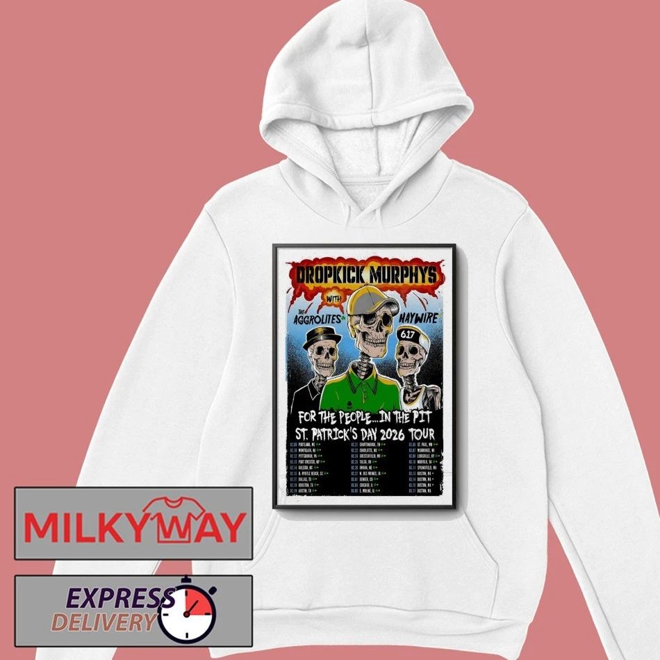 Dropkick Murphys For The People In The Pit St. Patrick’s Day Tour 26 Poster shirt