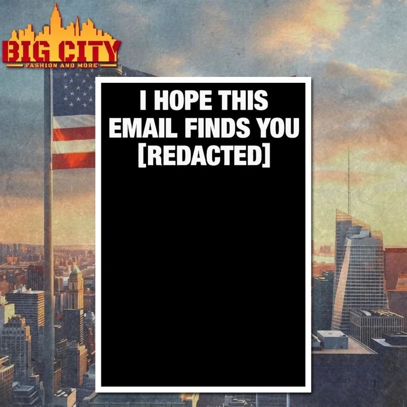 I Hope This Email Finds You [REDACTED] t-shirt