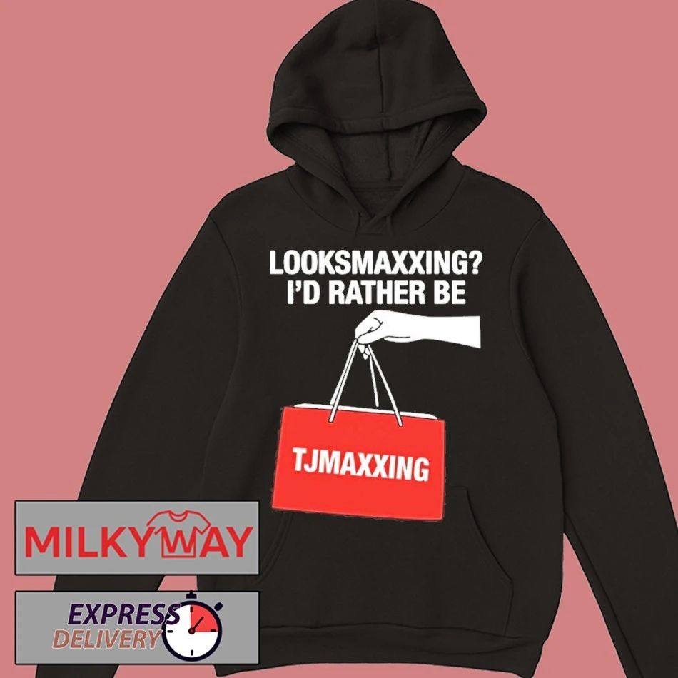Looksmaxxing Id Rather Be Store Maxxing Shirt