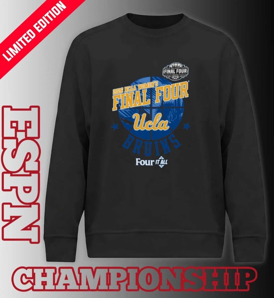 Ucla Bruins Four It All Women’s Final Four 2026 Shirt