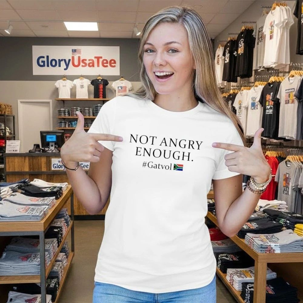 Not Angry Enough Gatvol Shirt