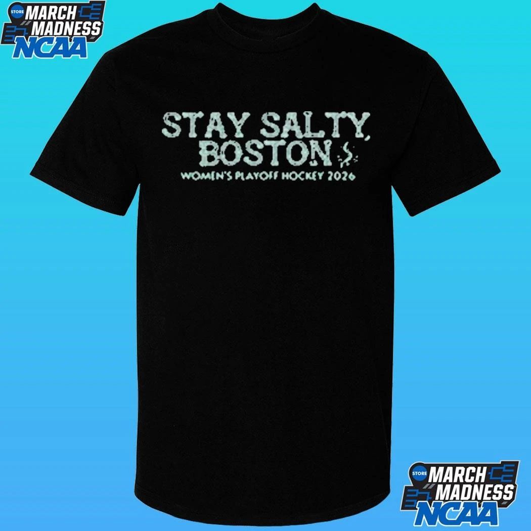 Stay Salty Boston Women’s Playoff Hockey 2026 Shirt