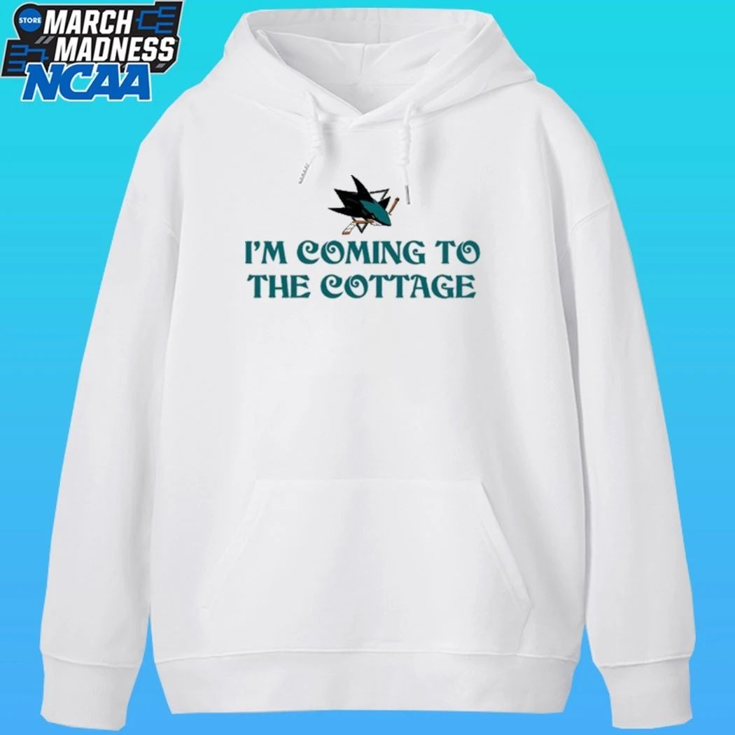 San Jose Sharks I’m Coming To The Cottage Shirt