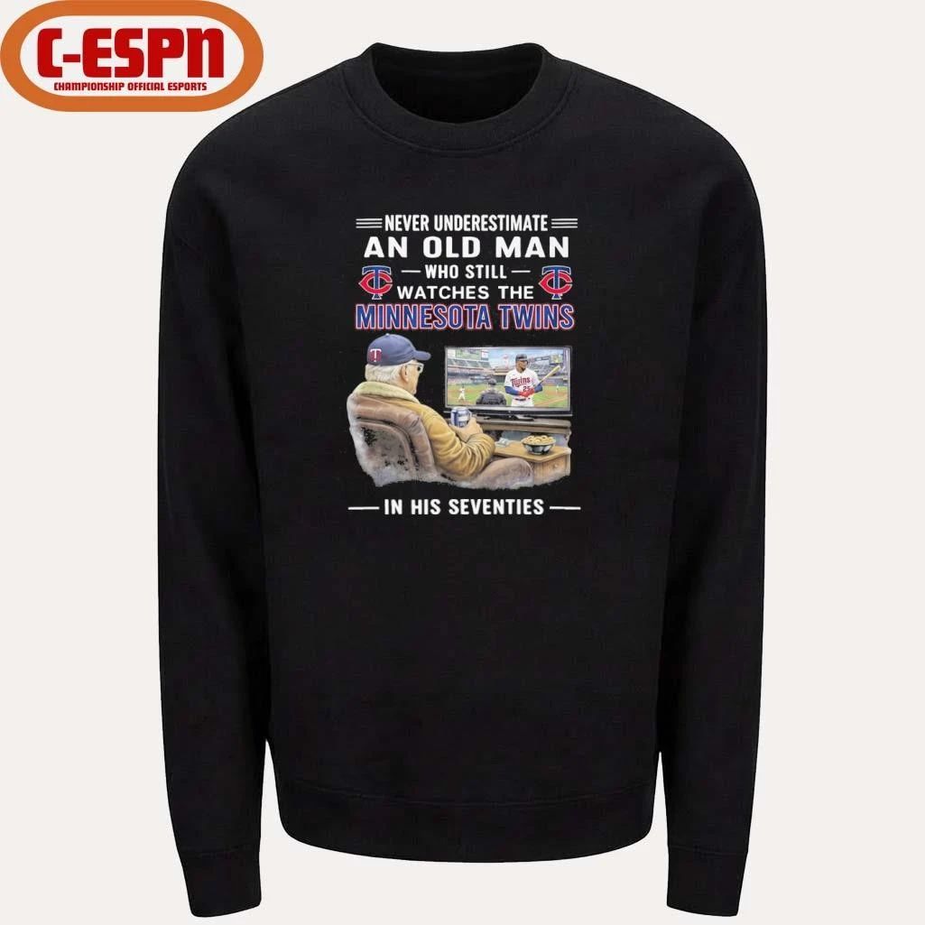 Never Underestimate An Old Man Who Still Watches The Minnesota Twins In His Seventies Shirt
