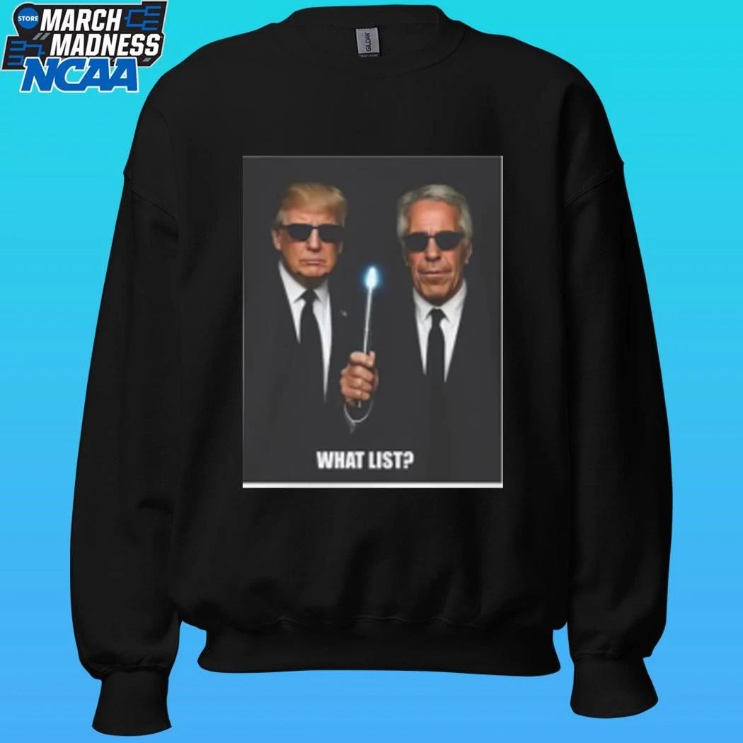 Trump And Jeffrey Epstein What List Shirt