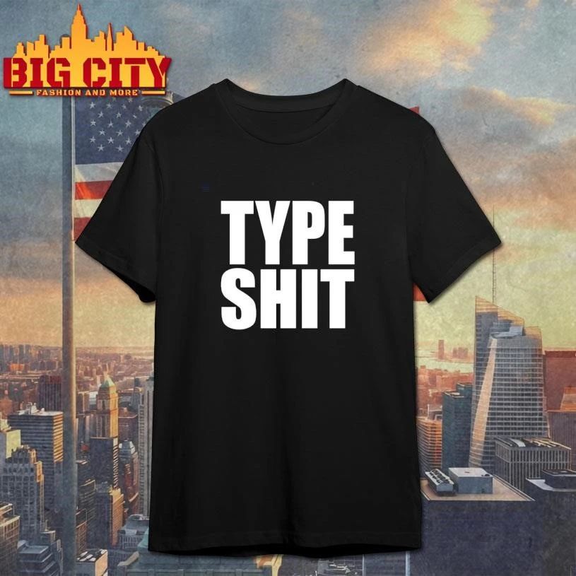 Type Shit Graphic Shirt