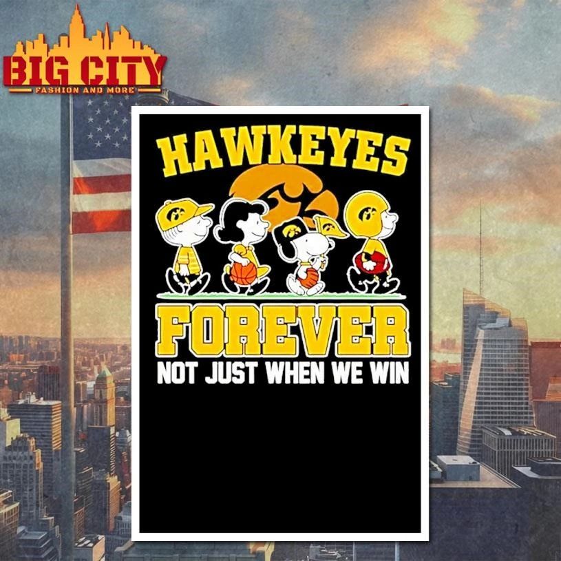 Peanuts Characters Iowa Hawkeyes Forever Not Just When We Win Graphic Shirt