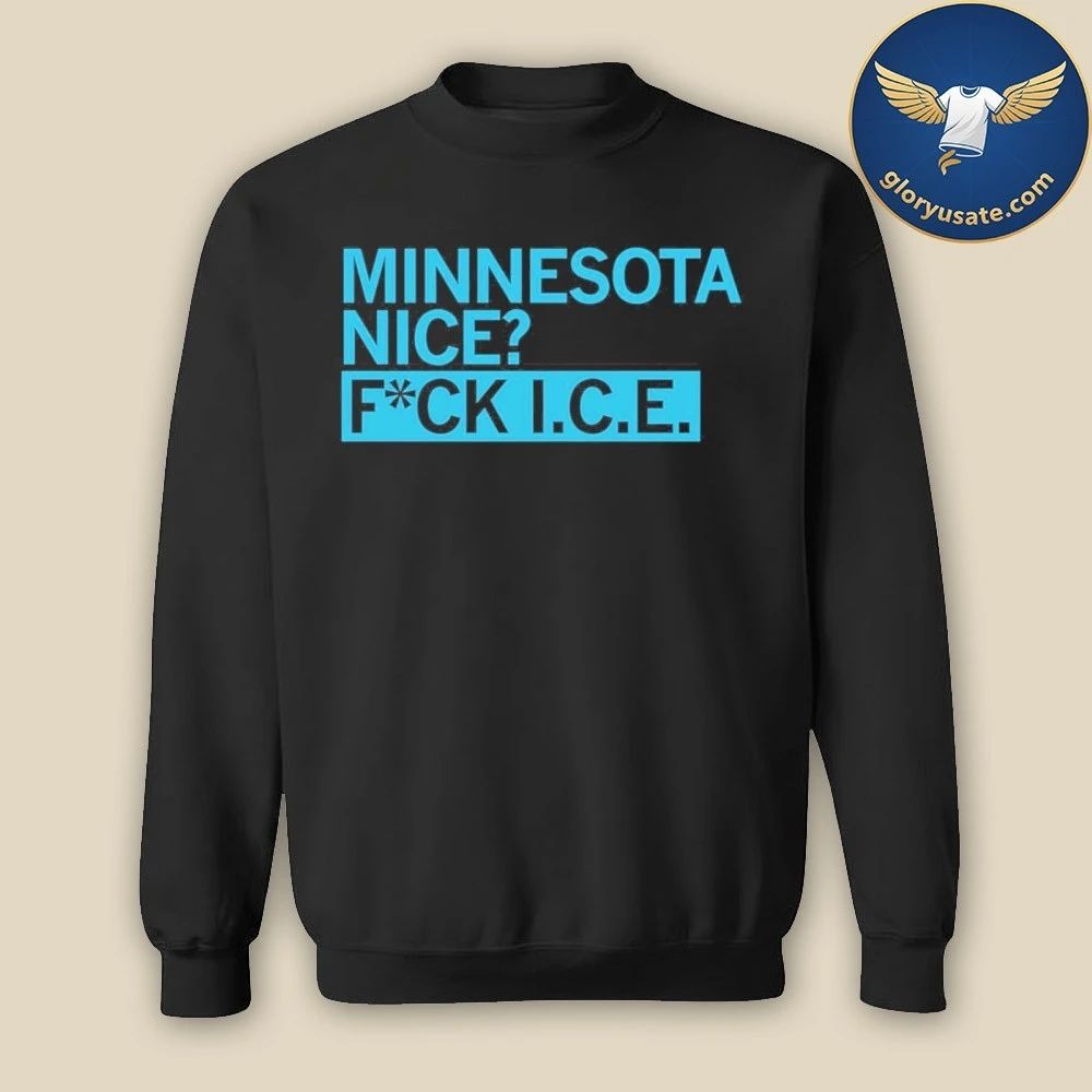 Minnesota Nice F ck ICE Shirt