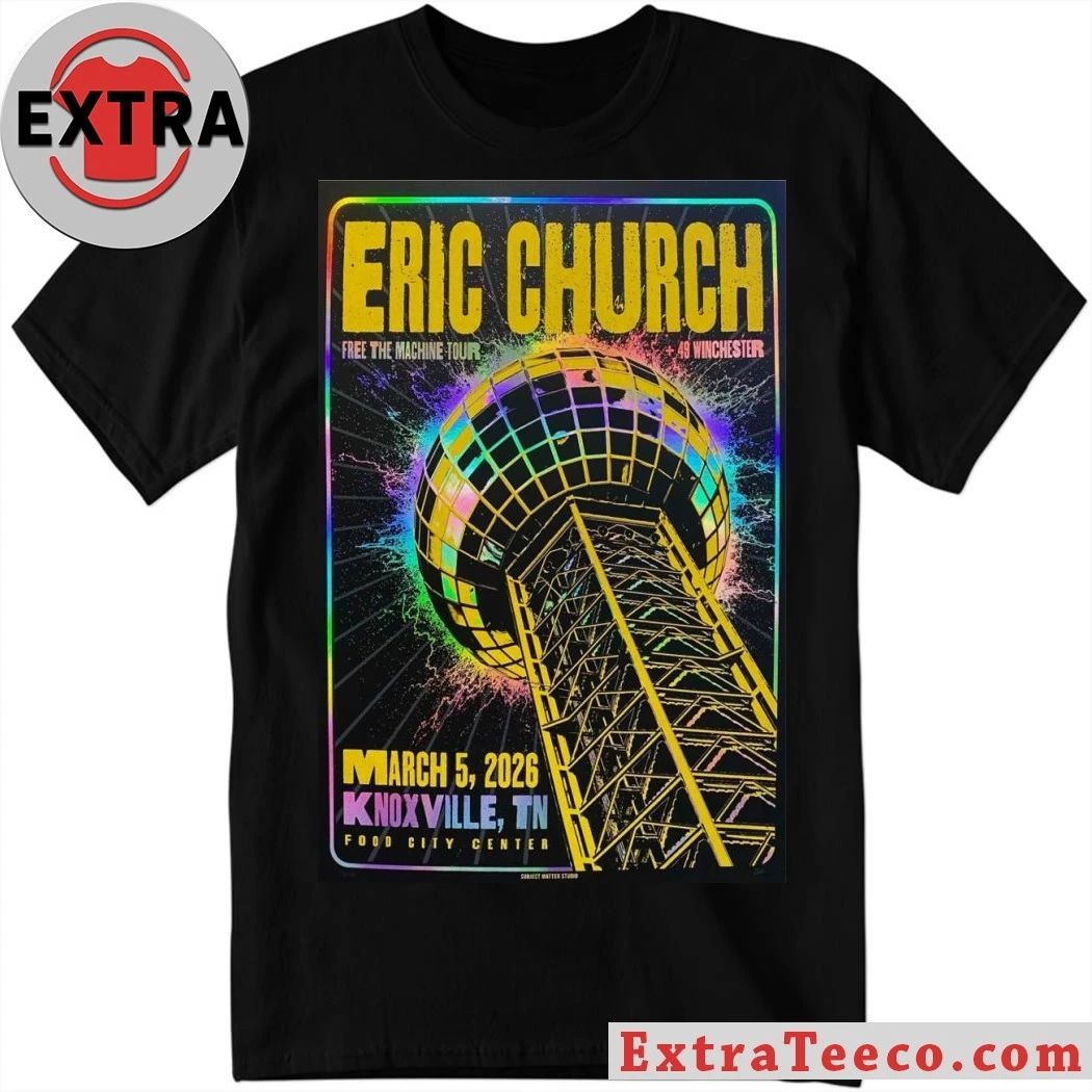 Eric Church 5.3.2026 At Knoxville Poster Shirt