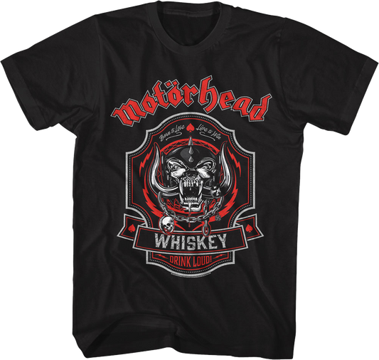 Whiskey Drink Loud Motorhead T-Shirt