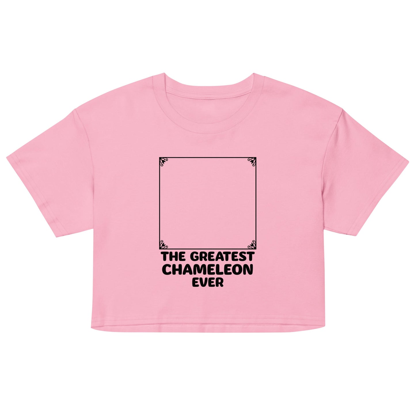 The Greatest Chameleon Ever Women's Crop Tee