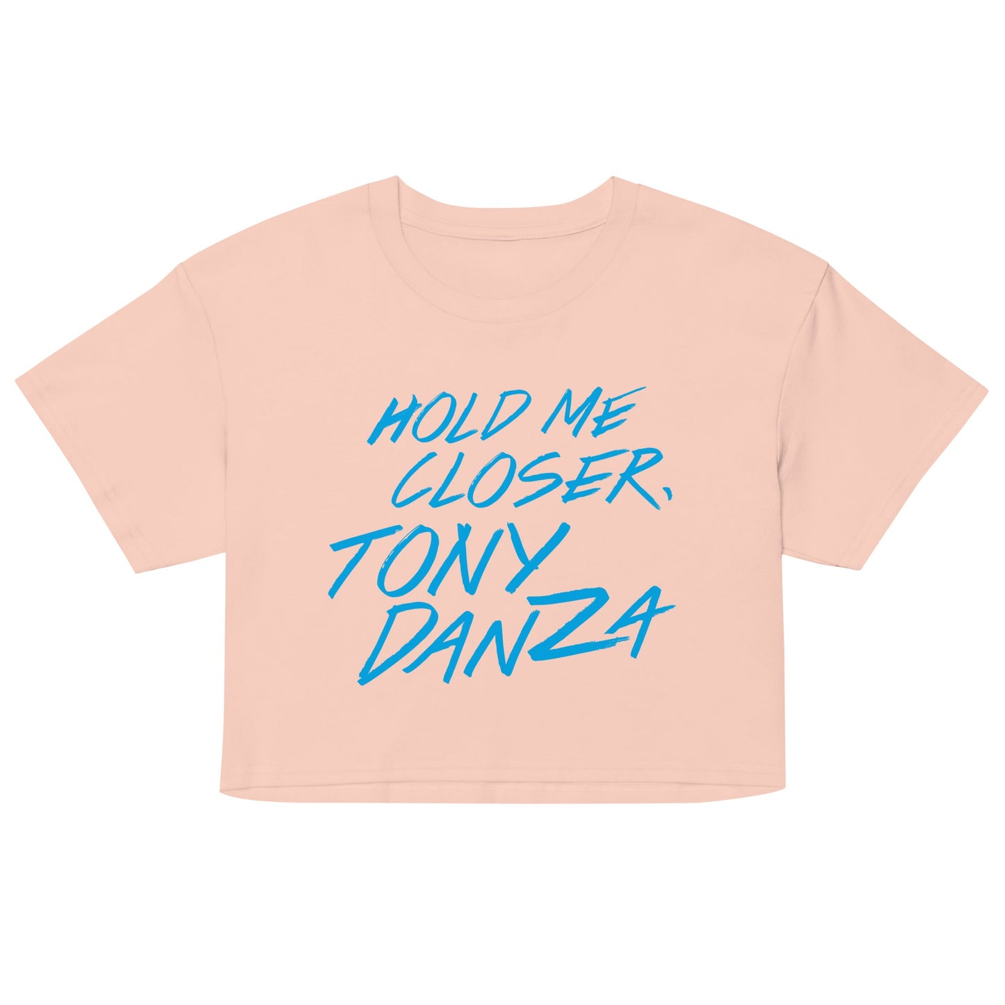 Hold Me Closer, Tony Danza Women's Crop Tee