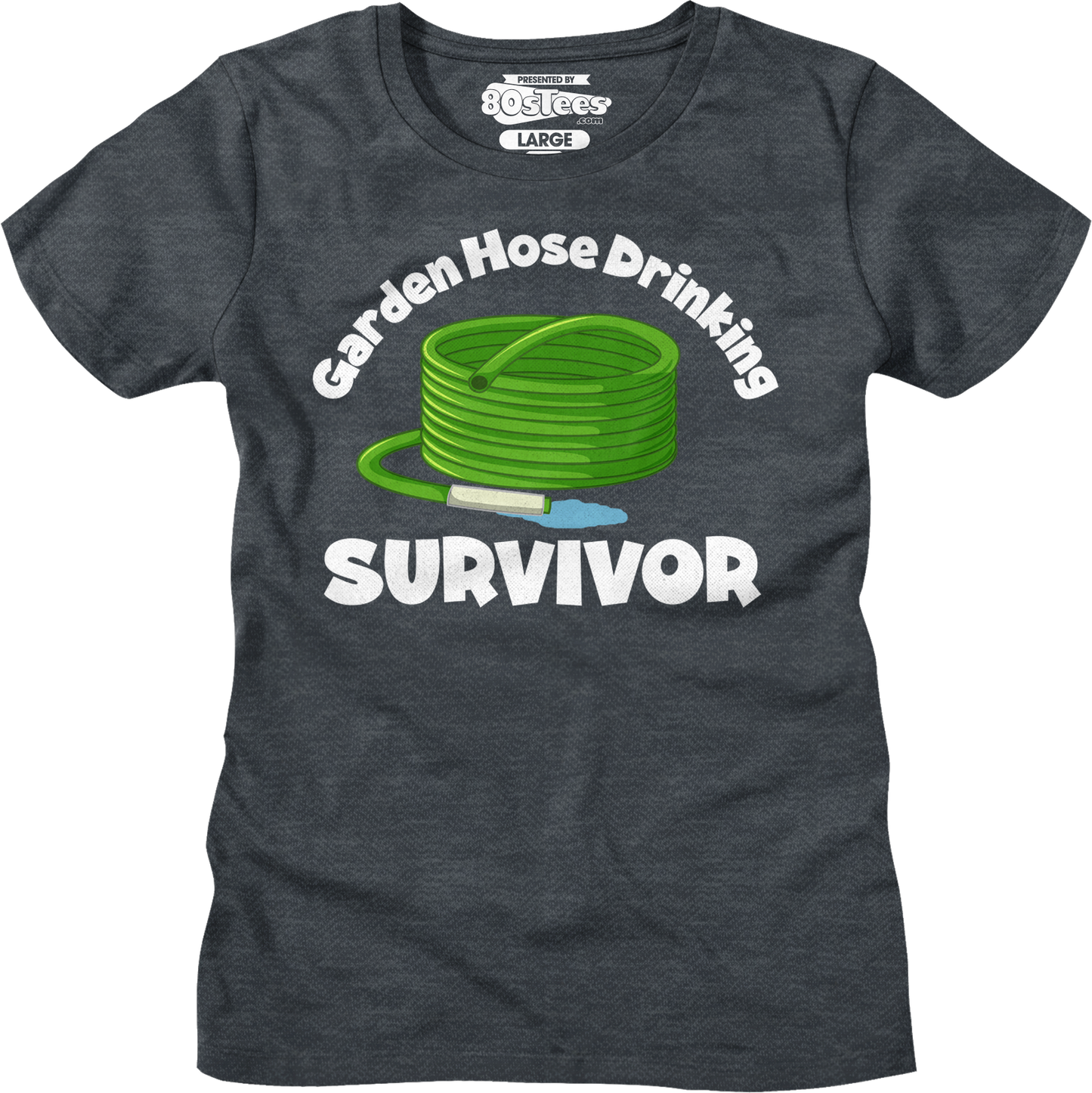 Womens Garden Hose Drinking Survivor Shirt