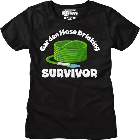 Womens Garden Hose Drinking Survivor Shirt