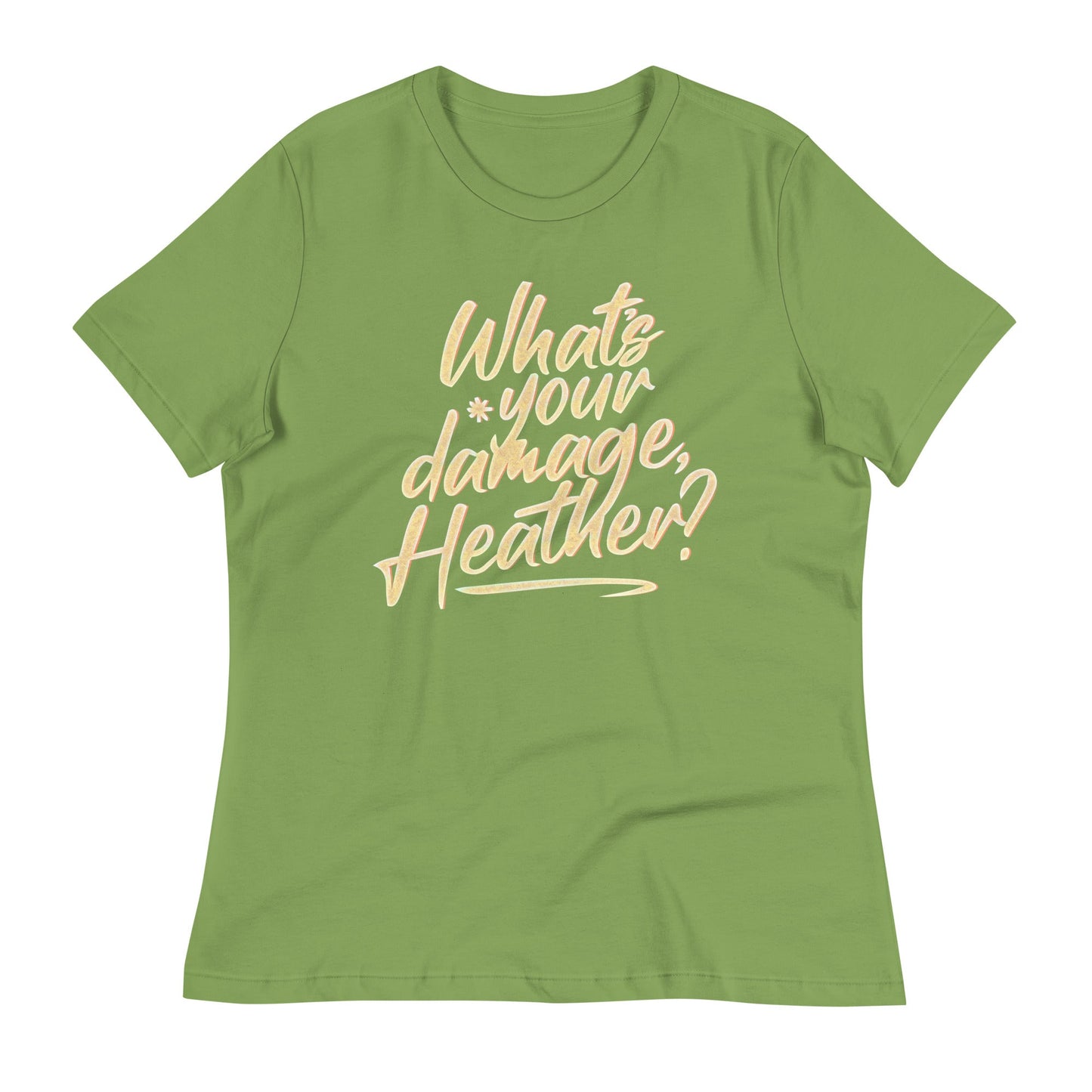 What's Your Damage, Heather? Women's Signature Tee