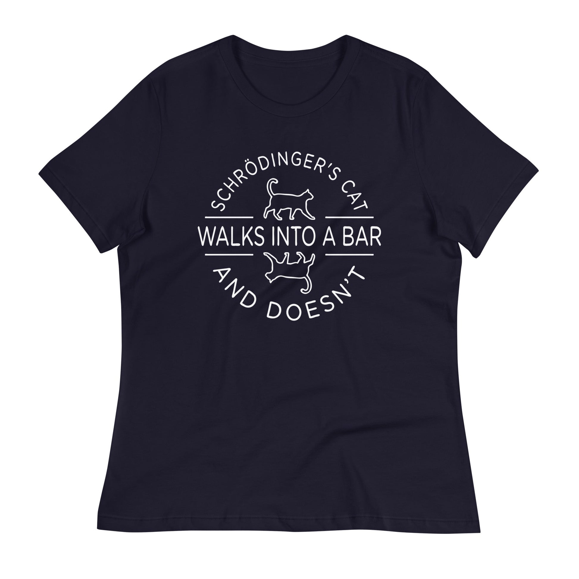 Schrodinger's Cat Walks Into A Bar Women's Signature Tee