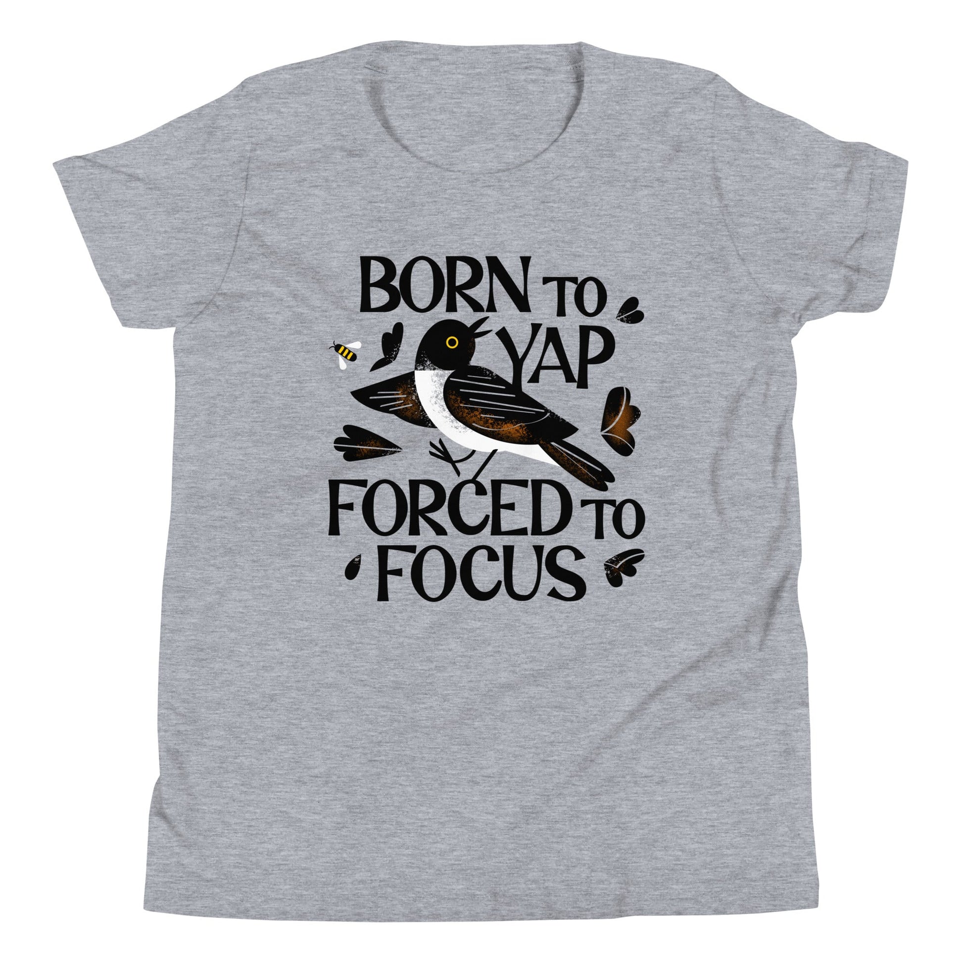 Born To Yap Forced To Focus Kid's Youth Tee